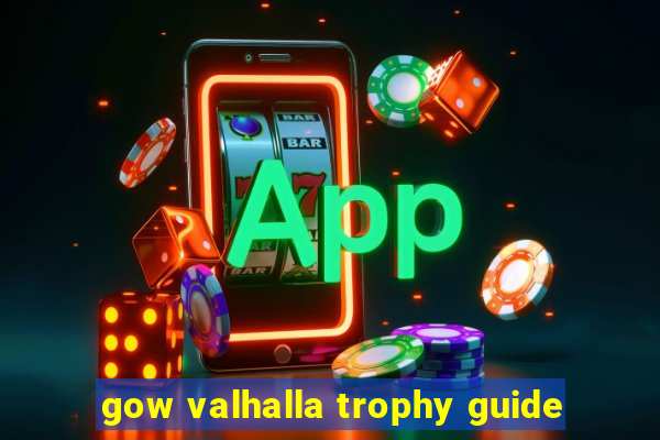 gow valhalla trophy guide